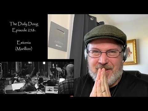 Classical Composer Reacts to Estonia (Marillion) | The Daily Doug (Episode 258)