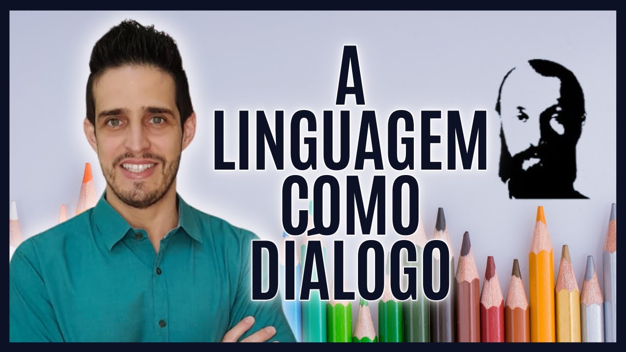 📢A LINGUAGEM segundo BAKHTIN📚: DIÁLOGO em sentido AMPLO