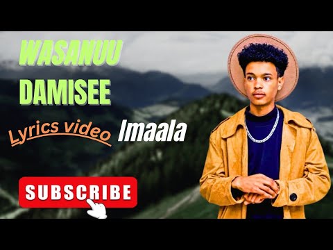 wasanuu Damisee_Imaala Ethiopian oromo music_MP3(lyrics video official)