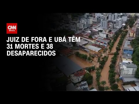 Tragédia em MG: Juiz de Fora e Ubá têm 31 mortes e 38 desaparecidos | CNN NOVO DIA