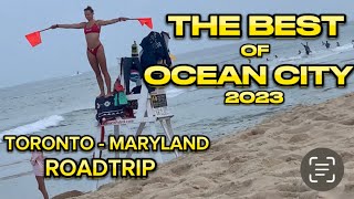 THE BEST OF OCEAN CITY 2023  ( TORONTO - MARYLAND ROADTRIP ) #oceancitymd