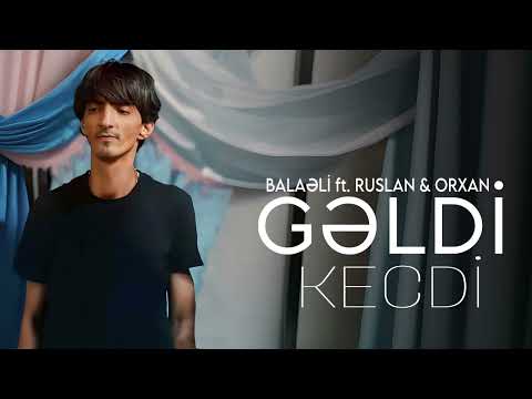 Nicat Eliyev & Balaeli - Geldi Kecdi (Yeni 2023)