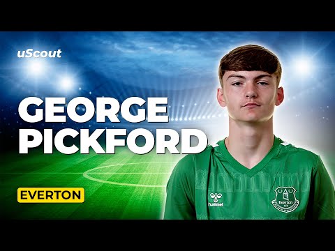 How Good Is George Pickford at Everton?