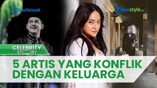 5 Artis yang berkonflik dengan Orangtua, Saling Sindir hingga Dicap Durhaka, Ada Syakir Daulay