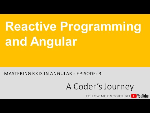 Mastering RxJS in Angular #6 - Reactive Programming and Angular