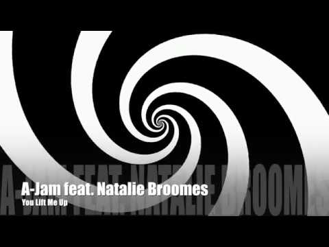 A-Jam feat. Natalie Broomes - You Lift Me Up