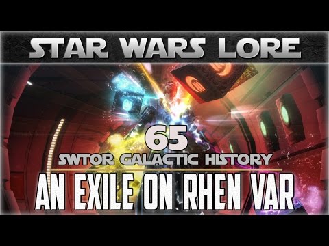 Star Wars Galactic History 65: AN EXILE ON RHEN VAR │ SWTOR Hoth Datacron