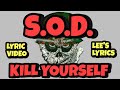 Kill Yourself - S.O.D. (lyrics)