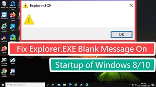 Fix Explorer.EXE Blank Message on Startup of Windows 8/10