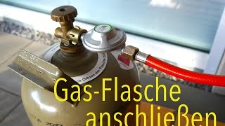 Gas Flasche an Gasgrill anschließen Anleitung