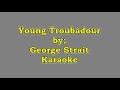 George Strait Troubadour Karaoke