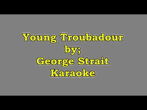 George Strait Troubadour Karaoke