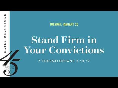 Stand Firm in Your Convictions – Daily Devotional