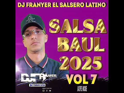Salsa Baul 2025 🎶Dj Franyer El Salsero Latino🎶 Vol 7