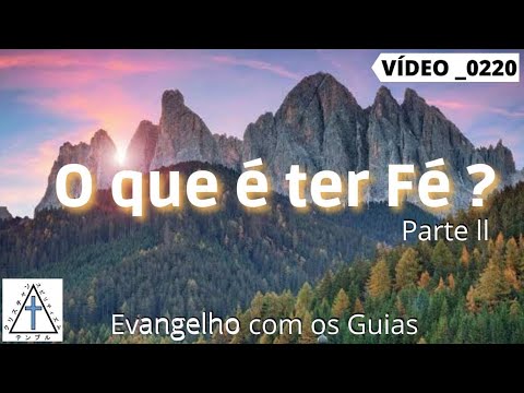 0220 - "O que é ter fé (parte II)" com CABOCLO DAS 7 ENCRUZILHADAS #EvangelhoComOsGuias  parte 013