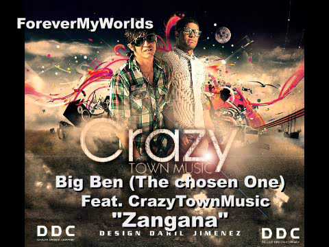 Big Ben (The Chosen One) Feat. CrazyTownMusic (Gabo & Daniel) - Zangana (Prod. By CrazyTownMusic)