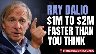 YOU CAN’T BELIEVE HOW QUICKLY $1M BECOMES $2M (FASTER THAN YOU THINK) | RAY DALIO FINANCIAL WISDOM