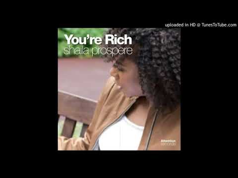 Shaila Prospere   You are rich