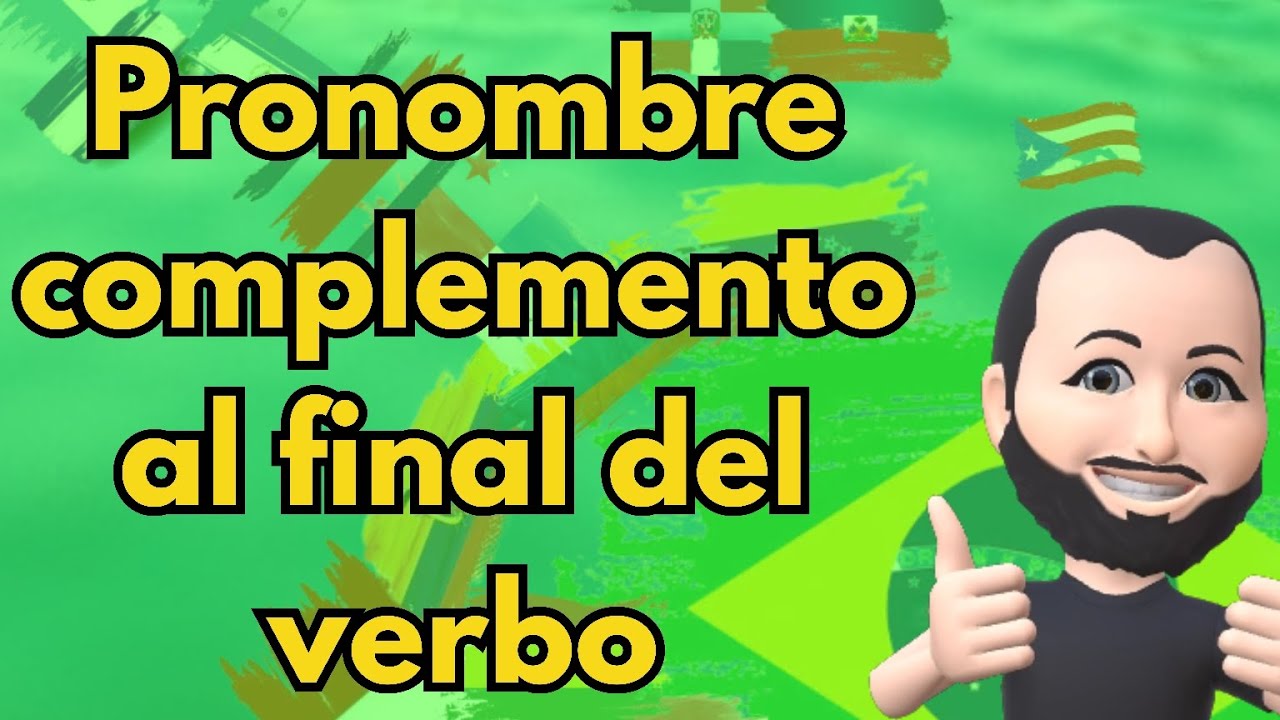 Pronombre complemento al final del verbo