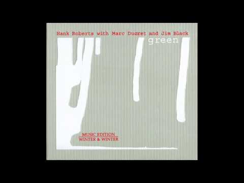 "Pictures" - Hank Roberts / Jim Black / Marc Ducret