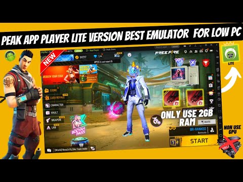 Peak App Player - Best New Emulator For Free Fire Low...