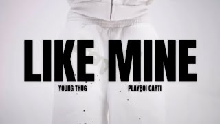LIKE MINE (YOUNG THUG X CARTI 2026 SNIPPET)