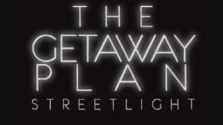 The Getaway Plan-Streetlight