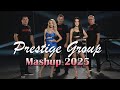 Prestige Group Music Mashup 2025 Covers Kameliq Azis Tea Tairovic Desi Ornela