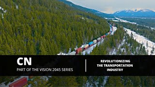CN - Revolutionizing the Transportation Industry