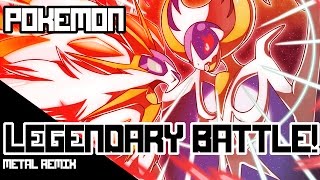 Legendary Battle! (METAL REMIX) - Pokemon Sun & Moon