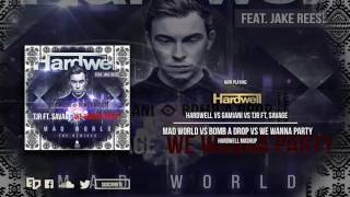 Mad World vs. Bomb A Drop vs. Let&#39;s Get Fucked Up vs. We Wanna Party (Hardwell Mashup)