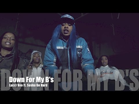 Lucci Vee ft. Sasha Go Hard - Down For My B's (Music Video)