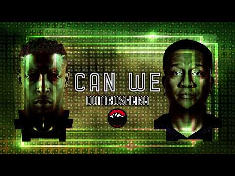 Domboshaba - Can We (Club Mix)  https://ingroovesafrica.lnk.to/CanWeAr