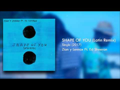 Shape Of You (Latin Remix) (Letra) - Zion y Lennox Ft. Ed Sheeran + Descarga Mp3