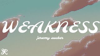 Jeremy Zucker - Weakness (Lyrics)