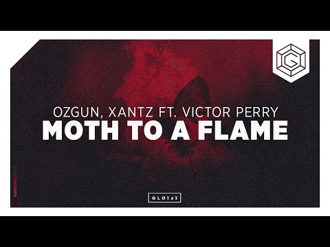 Ozgun, XanTz ft. Victor Perry - Moth To A Flame