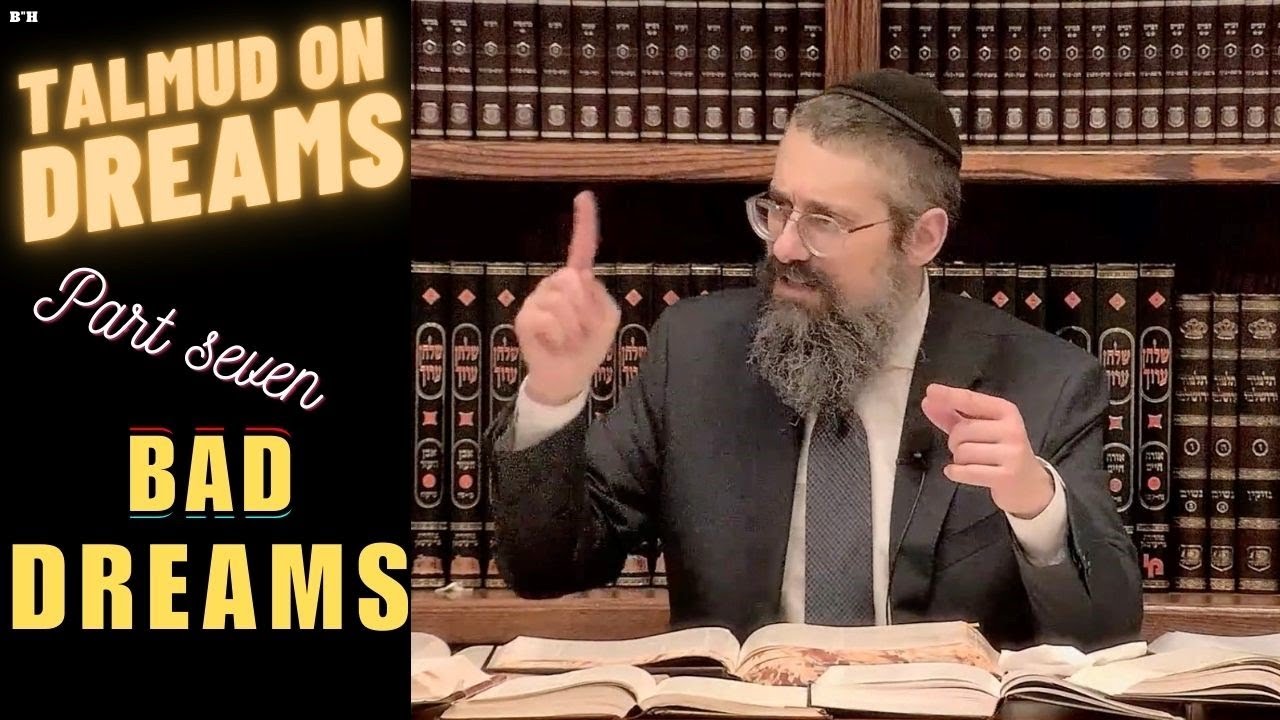 "Bad Dreams" #7 of TALMUD on DREAMS: Subconsciousness Series - Tract. Brachot, Chap. 9, Pg. 55b thumbnail