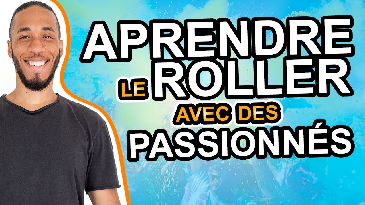 APPRENDRE A FAIRE DU ROLLER AVEC DES PASSIONNES / ASSOCIATION PLANET ROLLER