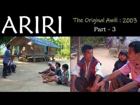 ARIRI : Garo Film - Part 3 (Original Awili) 2003 Film