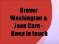 Grover Washington & Jean Carn - Keep in touch