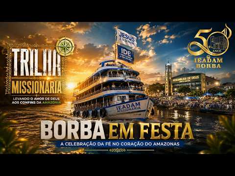 Trilha Missionária - Borba | Parte 2