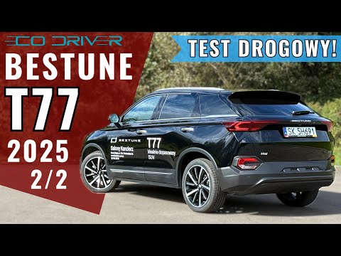 Bestune T77 2025 - TEST PL [2/2 - Driving, performance, fuel consumption, assistants, prices] - 1...