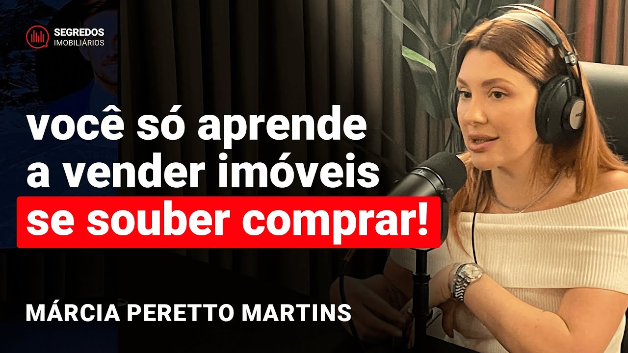 Por que as pessoas querem comprar imóveis? - Márcia Peretto