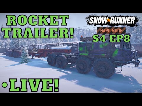 Hard Mode LIVE! No Chained Tires! Hauling The Rocket Trailer! Episode 8 Amur SnowRunner Season 4 DLC