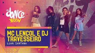 MC Lençol e DJ Travesseiro - Luan Santana | FitDance Teen (Coreografía) Dance Video