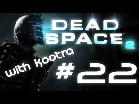 MLG Dead Space 2- Fail Zealot Live Playthrough w/ Kootra Part 22