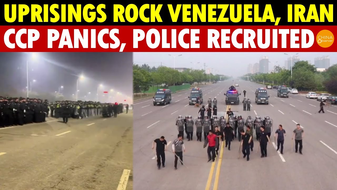 Venezuela, Iran Revolt, Scaring the CCP! China Mobilizes Volunteer Police for Riot Control Drills