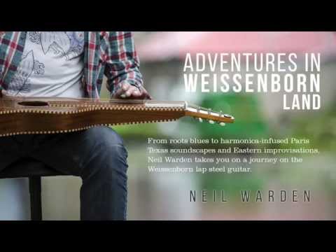 Neil Warden - Adventures In Weissenborn Land - OFFICIAL TRAILER