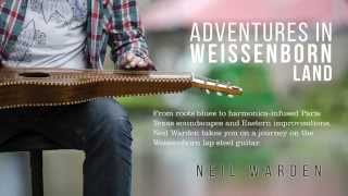Neil Warden - Adventures In Weissenborn Land - OFFICIAL TRAILER