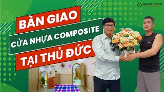BÀN GIAO DỰ ÁN CỬA NHỰA COMPOSITE tại Thủ Đức, TP.HCM | CĐT: Anh Lâm